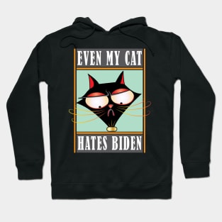 Even My Cat Hates Biden Hoodie